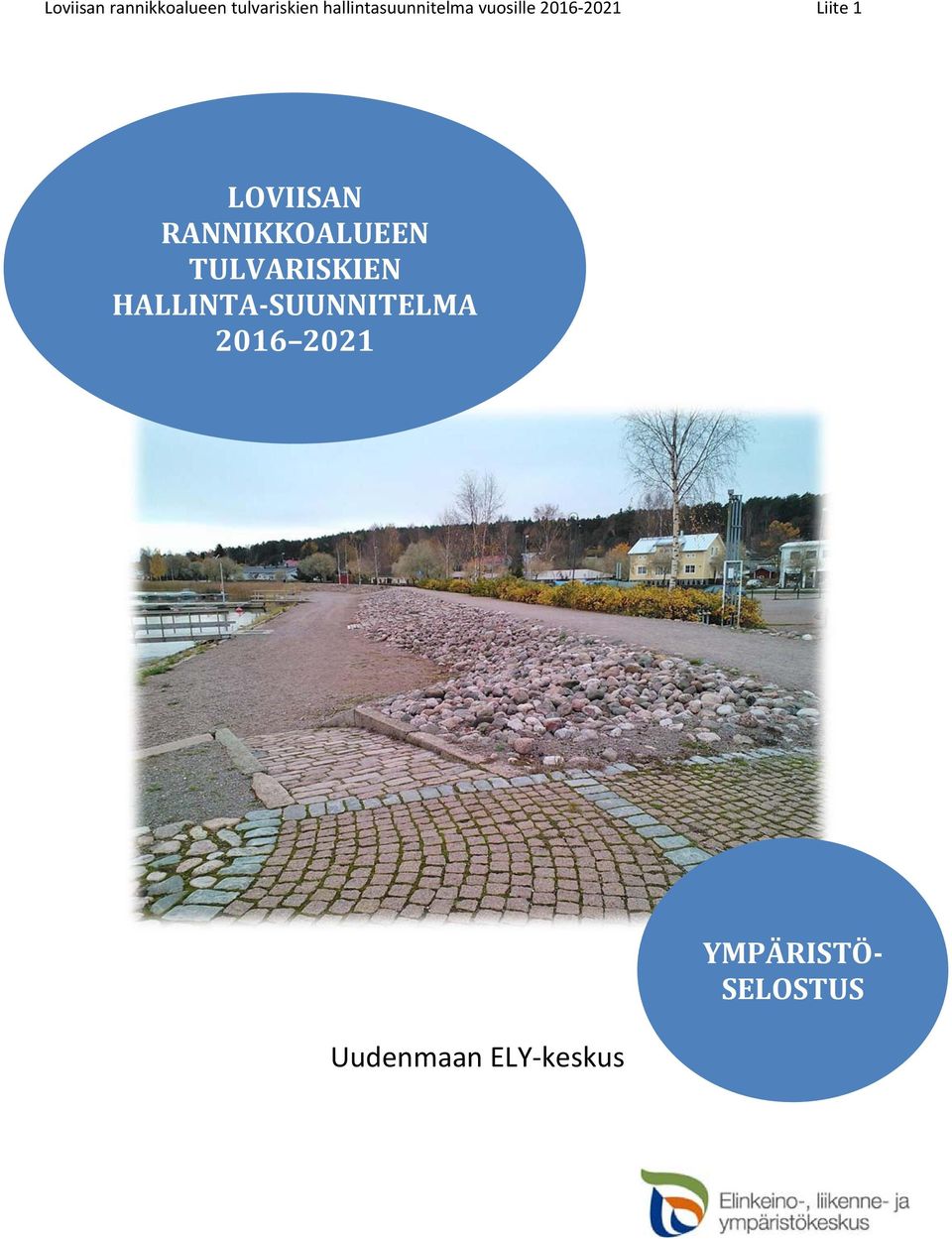 LOVIISAN RANNIKKOALUEEN TULVARISKIEN HALLINTA