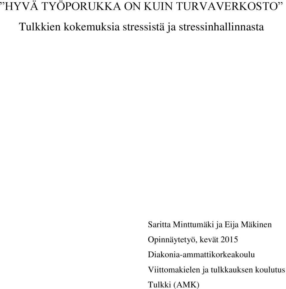 Eija Mäkinen Opinnäytetyö, kevät 2015