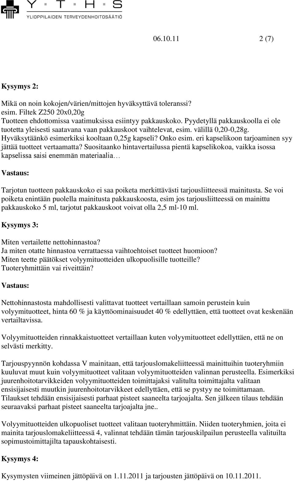 eri kapselikoon tarjoaminen syy jättää tuotteet vertaamatta?