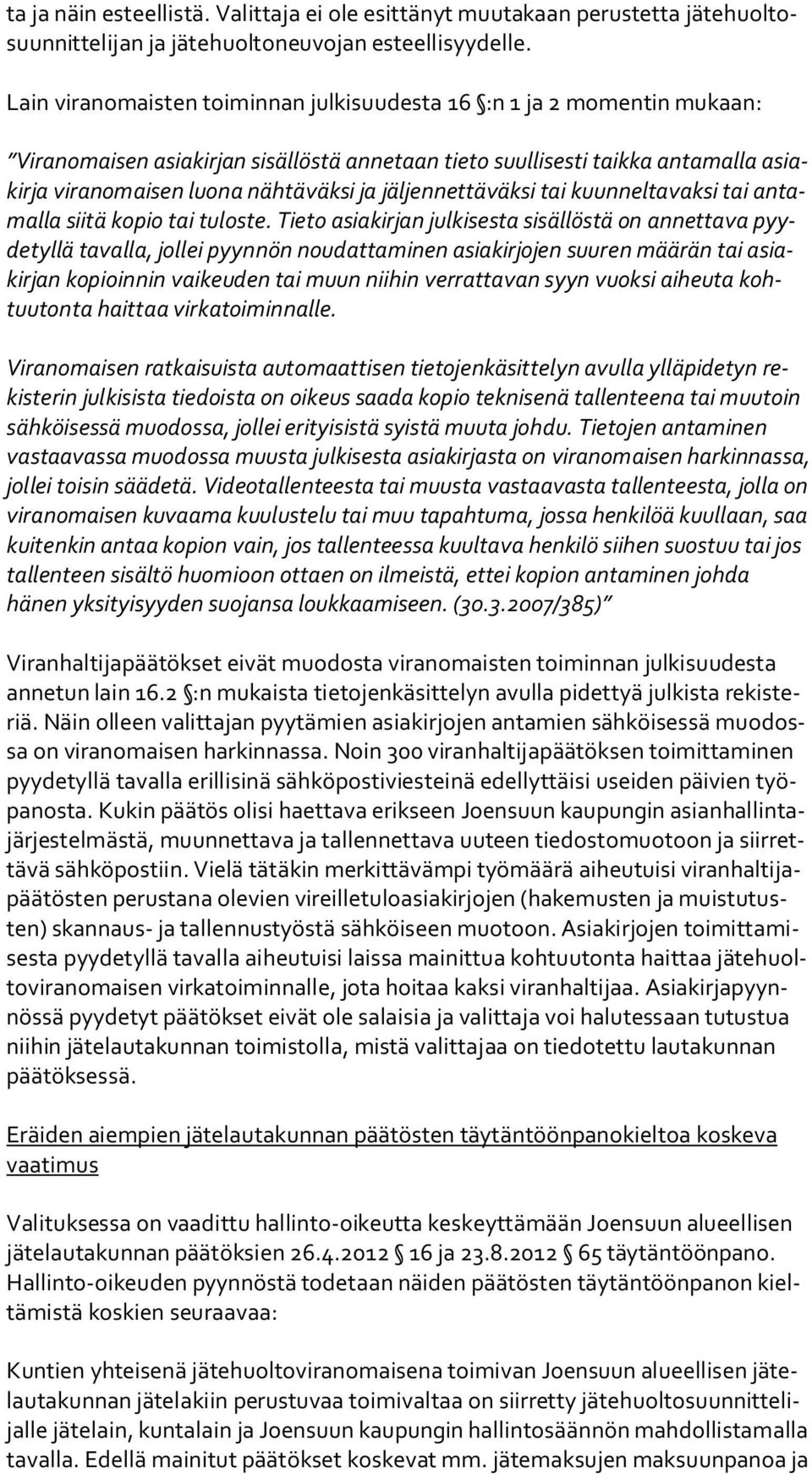 jäljennettäväksi tai kuunneltavaksi tai an tamal la siitä kopio tai tuloste.