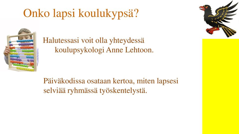 koulupsykologi Anne Lehtoon.