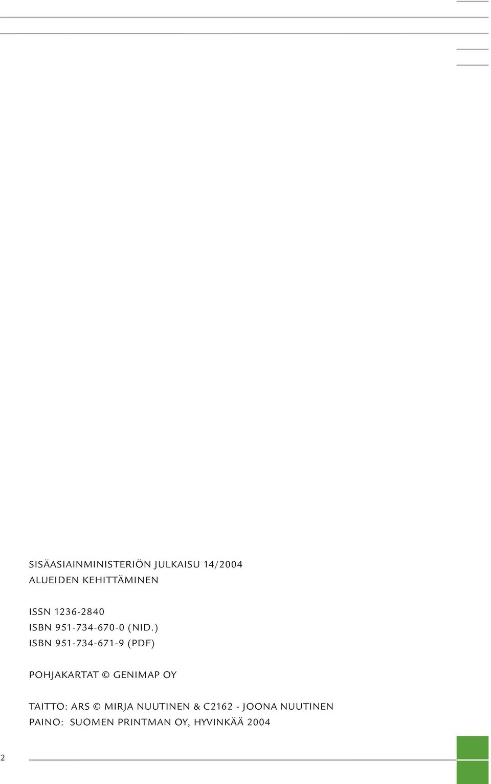 ) ISBN 951-734-671-9 (PDF) POHJAKARTAT GENIMAP OY TAITTO:
