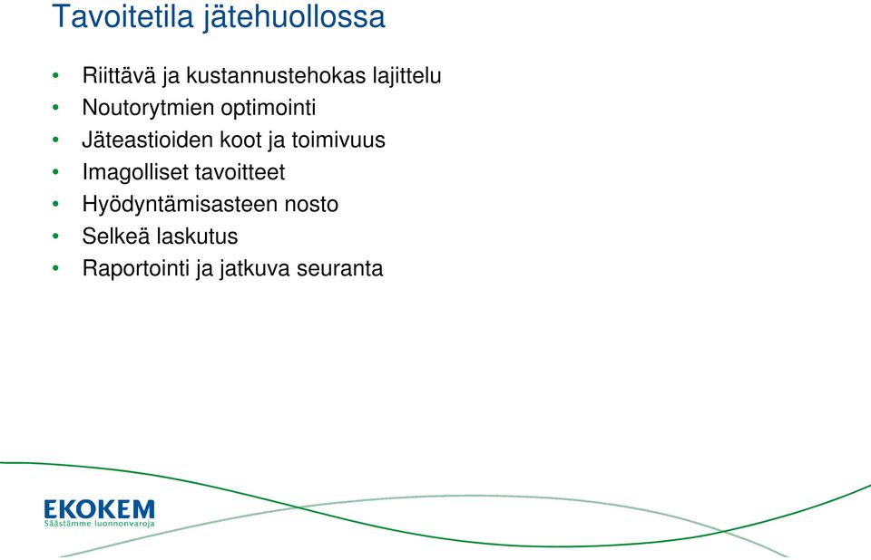 Jäteastioiden koot ja toimivuus Imagolliset