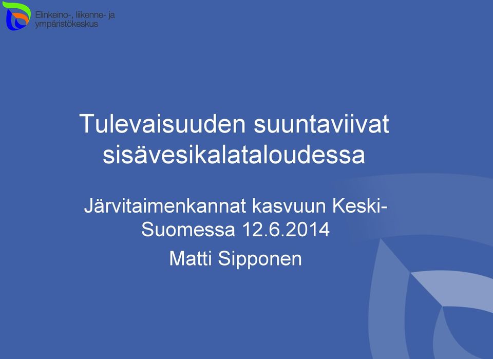 Järvitaimenkannat kasvuun
