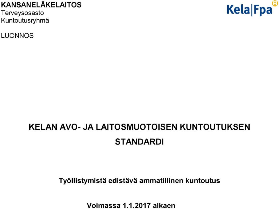 LAITOSMUOTOISEN KUNTOUTUKSEN STANDARDI