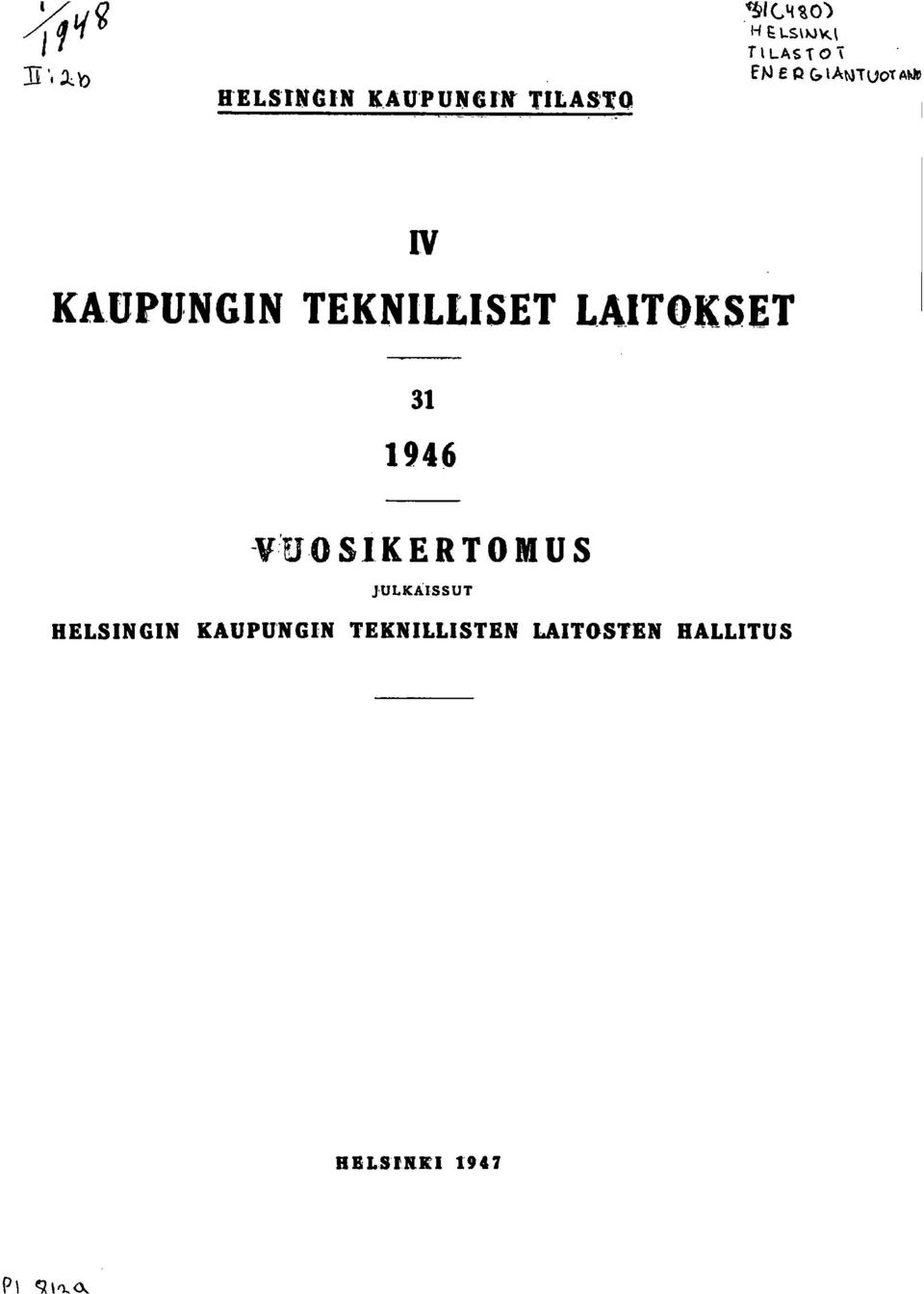 TEKNLLSET LA,TOKSET 31 1946 -vuo SKERTO M U S