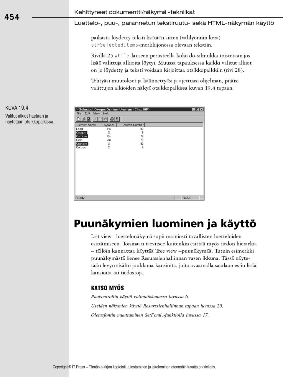 Muussa tapauksessa kaikki valitut alkiot on jo löydetty ja teksti voidaan kirjoittaa otsikkopalkkiin (rivi 28).