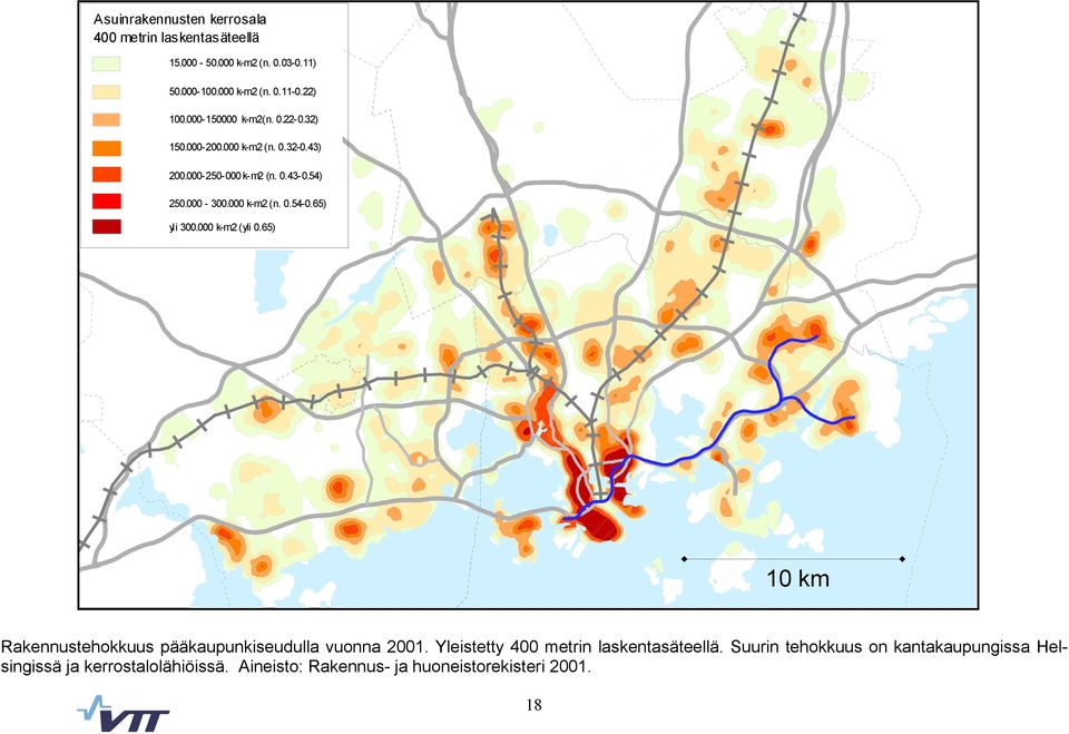 k-m2 (yli.65) 1 km Rakennustehokkuus pääkaupunkiseudulla vuonna 21. Yleistetty 4 metrin laskentasäteellä.