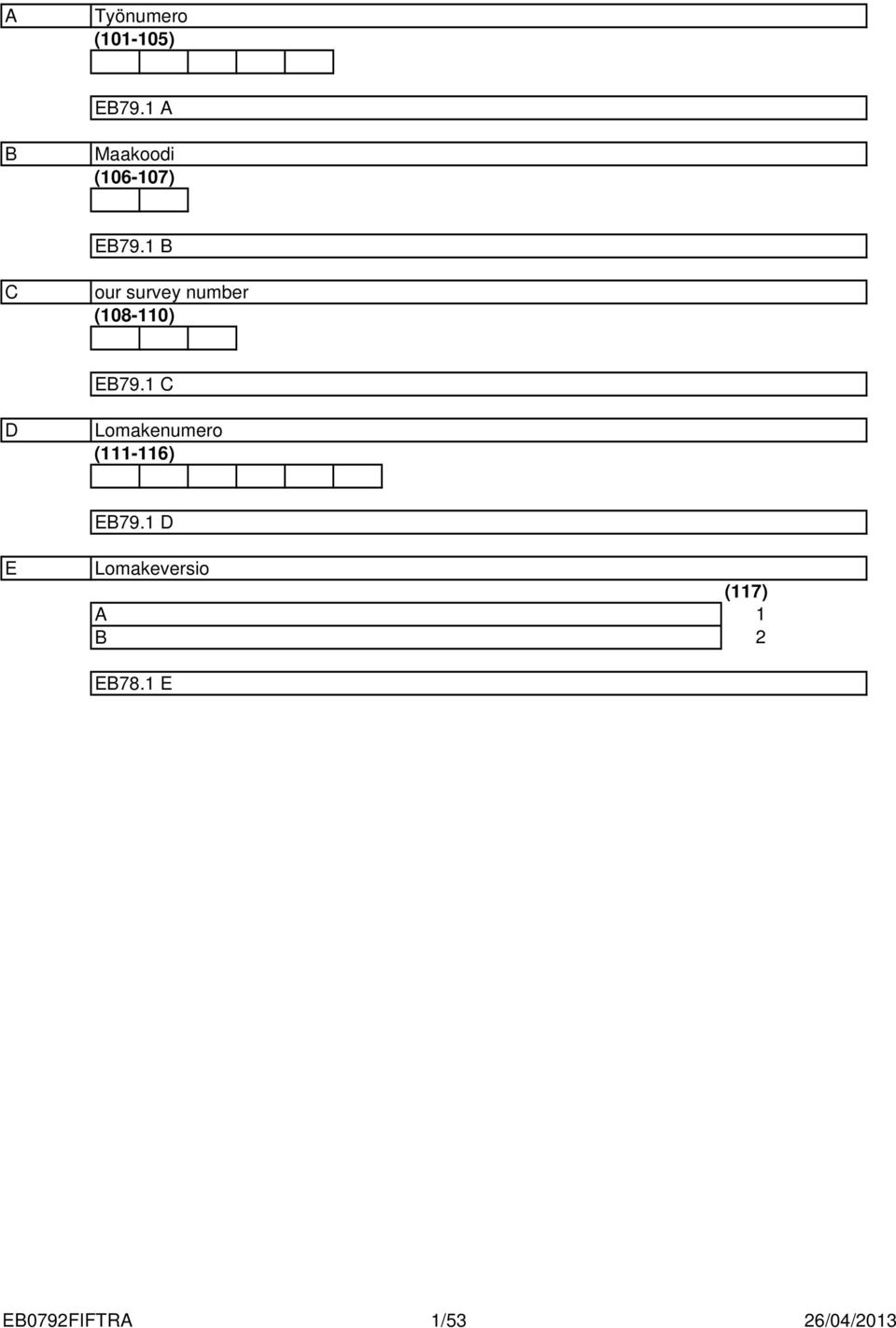 B C our survey number (08-0) EB79.