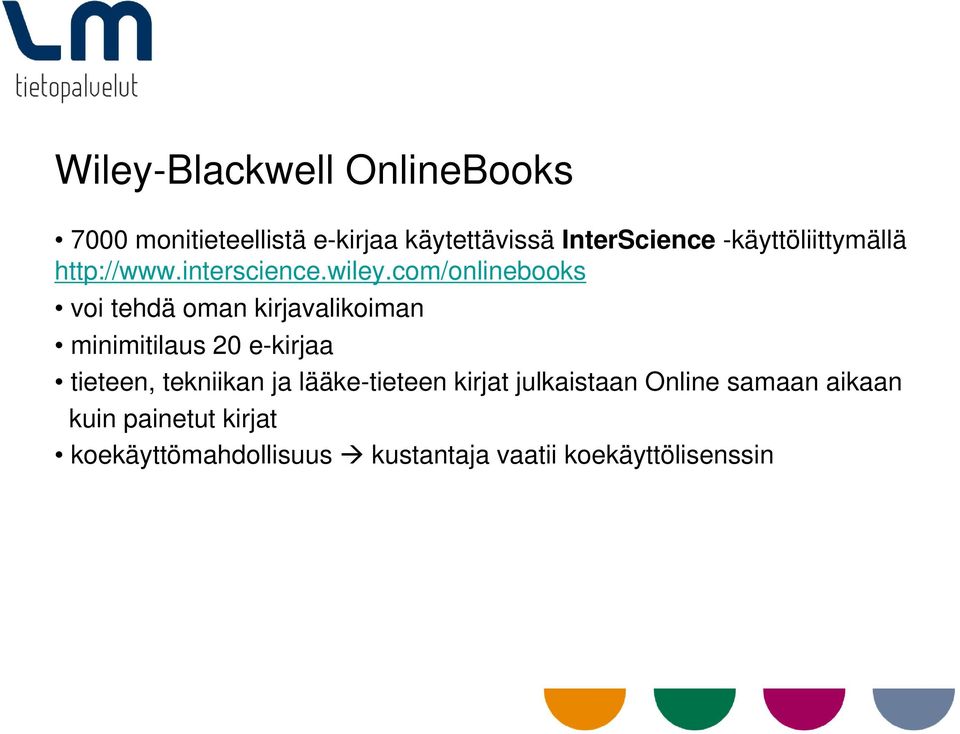 com/onlinebooks voi tehdä oman kirjavalikoiman minimitilaus 20 e-kirjaa tieteen, tekniikan