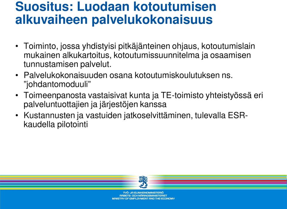 Palvelukokonaisuuden osana kotoutumiskoulutuksen ns.