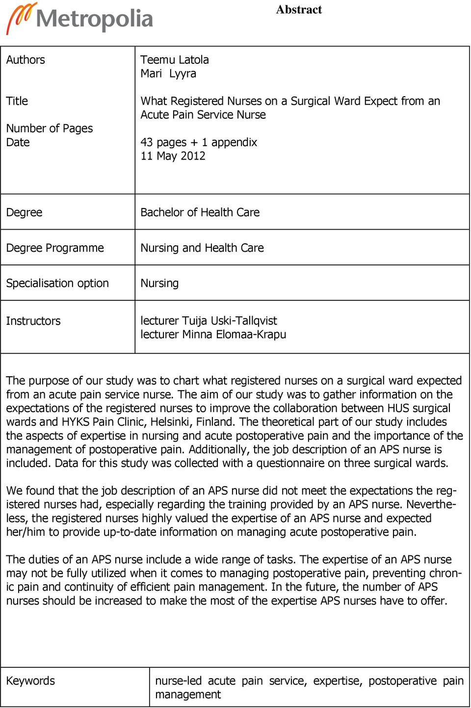 registered nurses on a surgical ward expected from an acute pain service nurse.