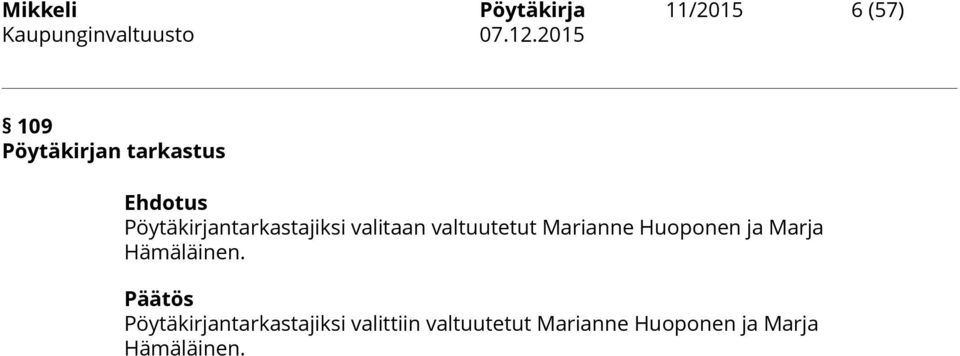 Marianne Huoponen ja Marja Hämäläinen.