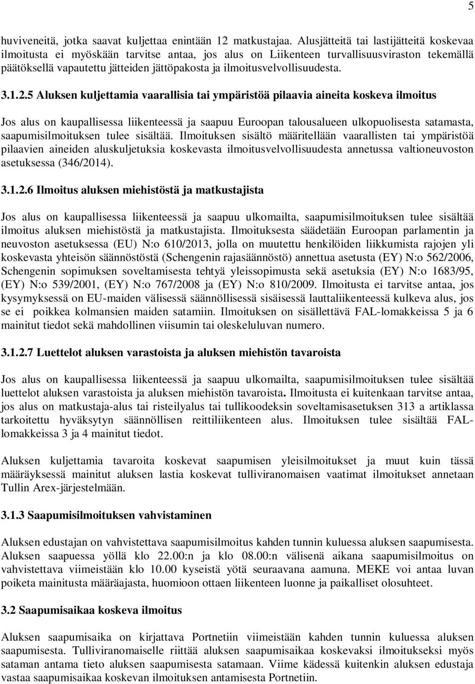 ilmoitusvelvollisuudesta. 3.1.2.