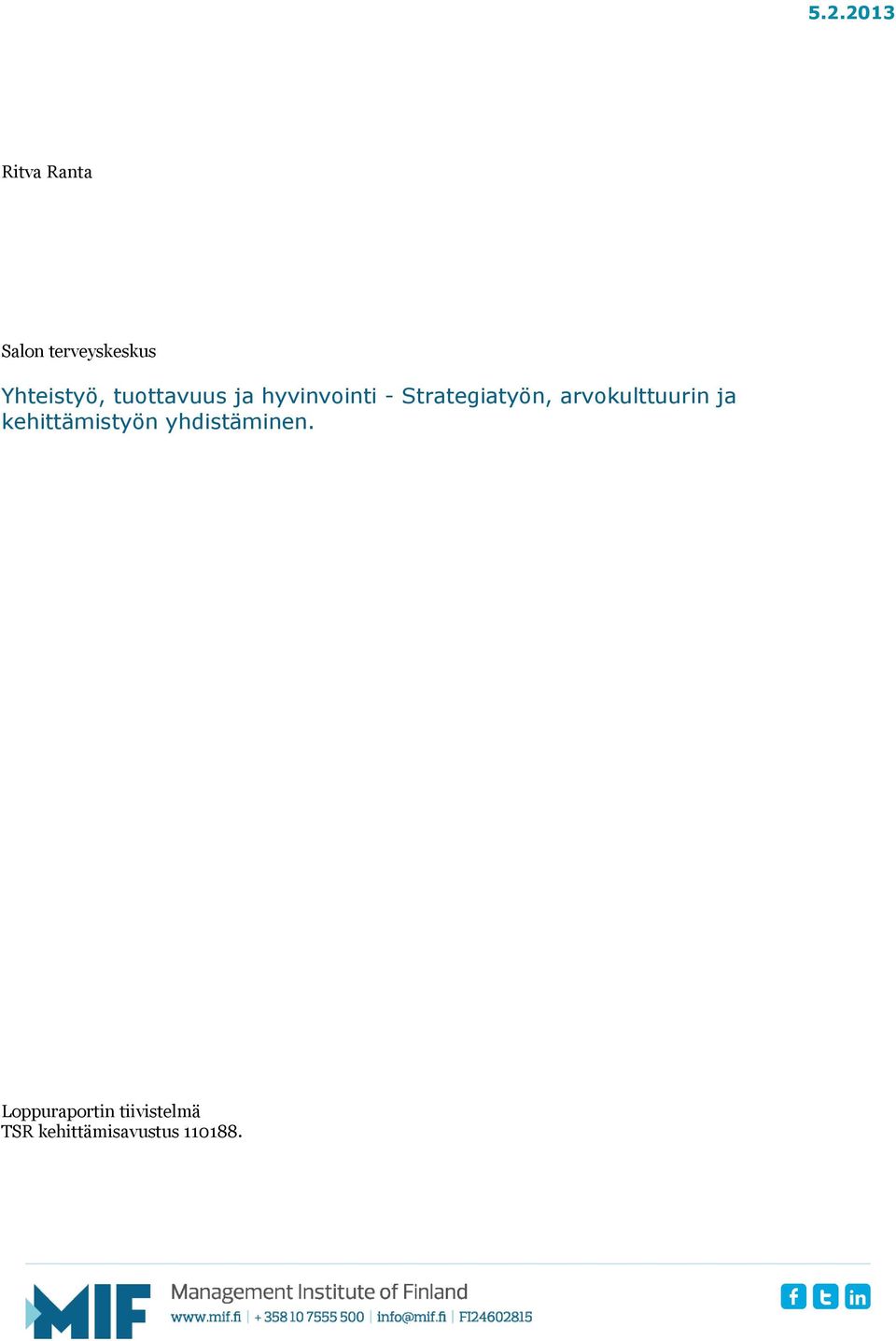 Strategiatyön, arvokulttuurin ja kehittämistyön