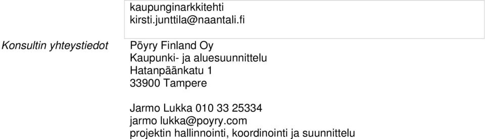 aluesuunnittelu Hatanpäänkatu 1 33900 Tampere Jarmo Lukka 010