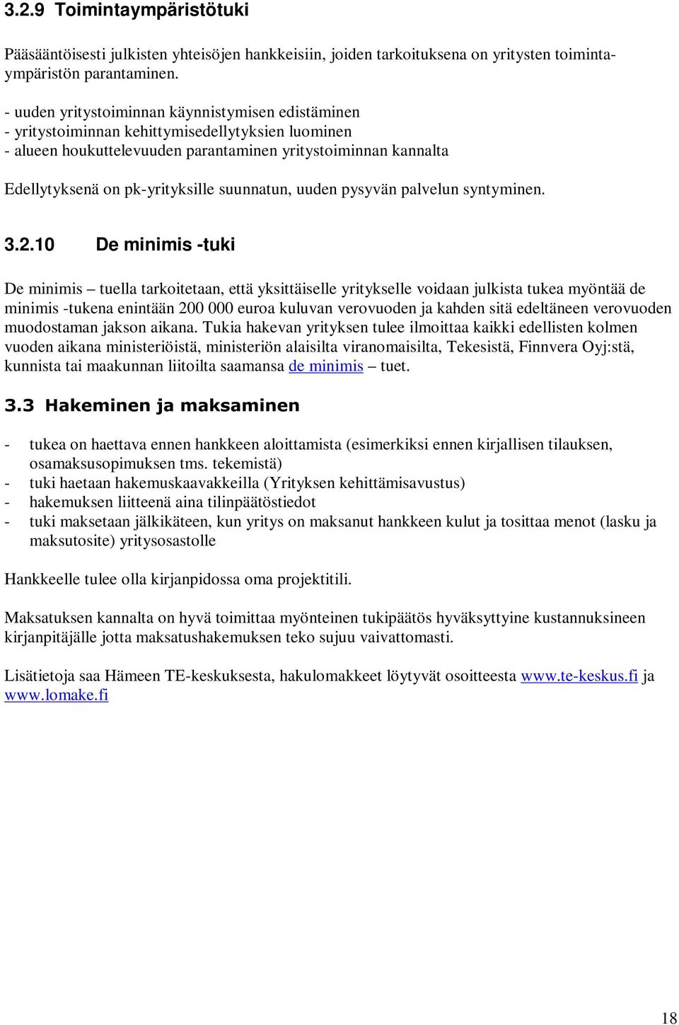 suunnatun, uuden pysyvän palvelun syntyminen. 3.2.