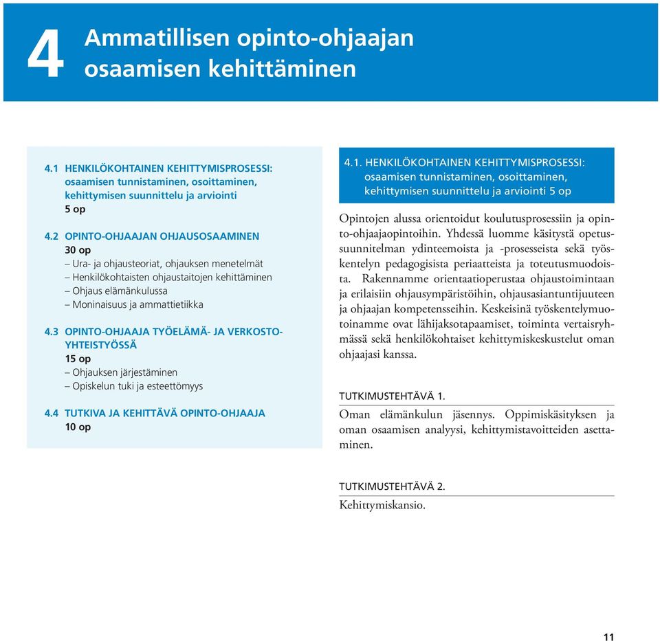 3 Opinto-ohjaaja työelämä- ja verkostoyhteistyössä 15