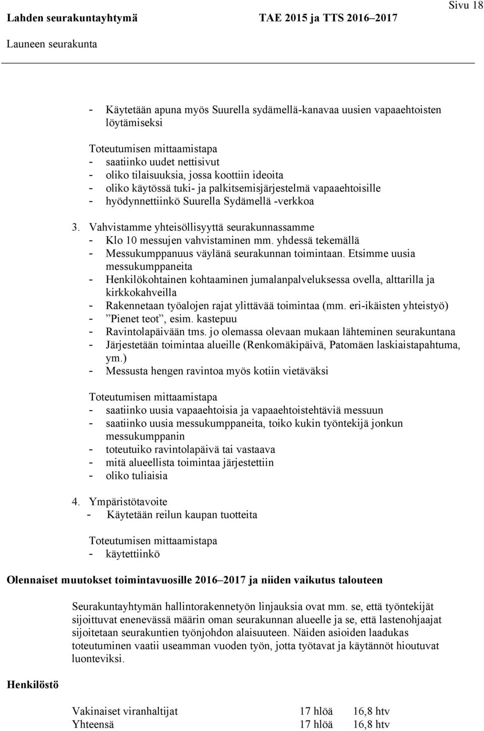 yhdessä tekemällä - Messukumppanuus väylänä seurakunnan toimintaan.
