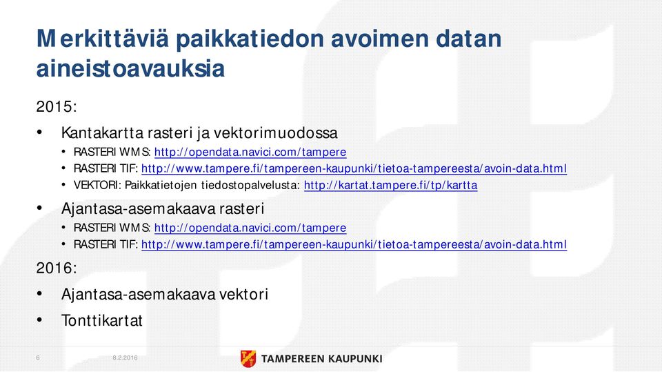 html VEKTORI: Paikkatietojen tiedostopalvelusta: http://kartat.tampere.