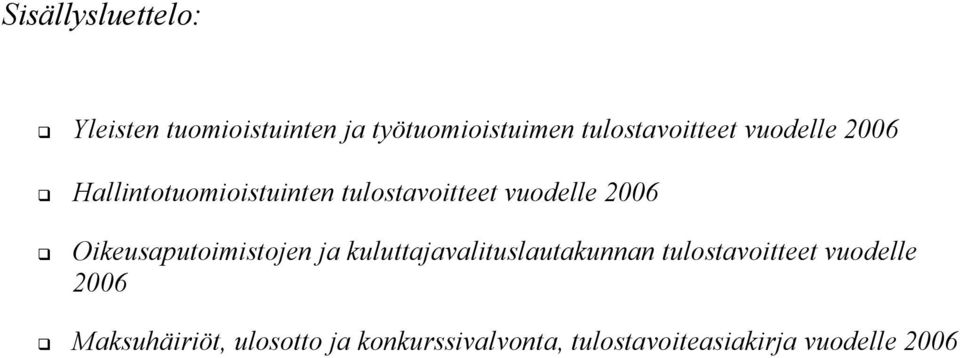 vuodelle 2006 Oikeusaputoimistojen ja kuluttajavalituslautakunnan