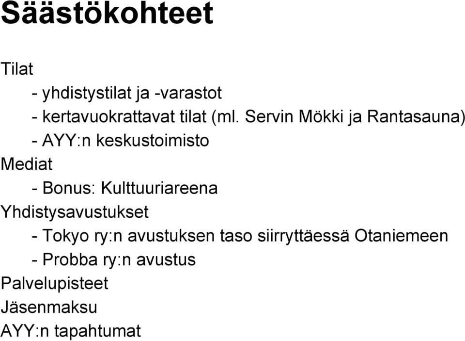 Kulttuuriareena Yhdistysavustukset - Tokyo ry:n avustuksen taso