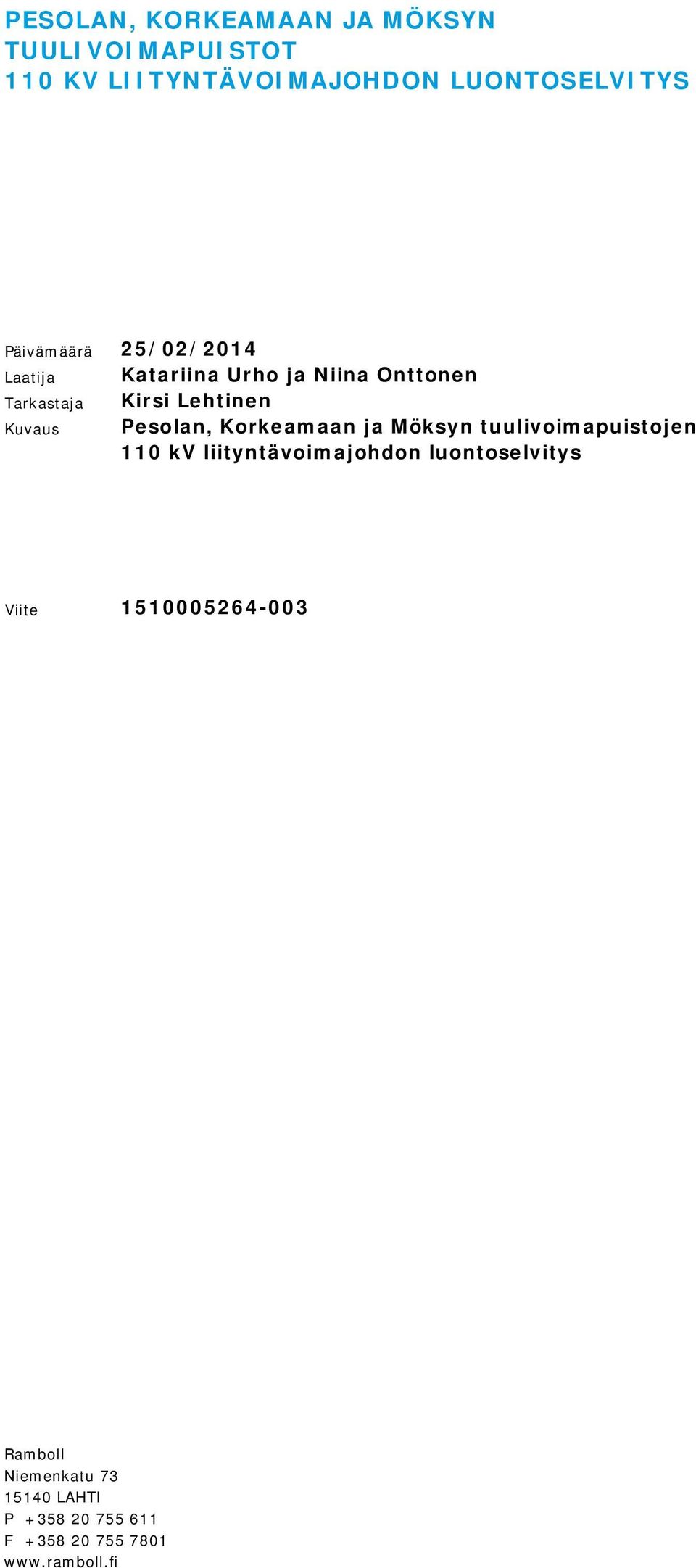 Pesolan, Korkeamaan ja Möksyn tuulivoimapuistojen 110 kv liityntävoimajohdon luontoselvitys