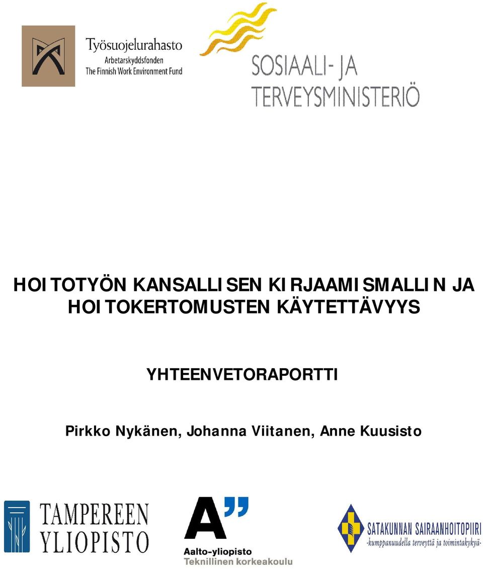 HOITOKERTOMUSTEN KÄYTETTÄVYYS