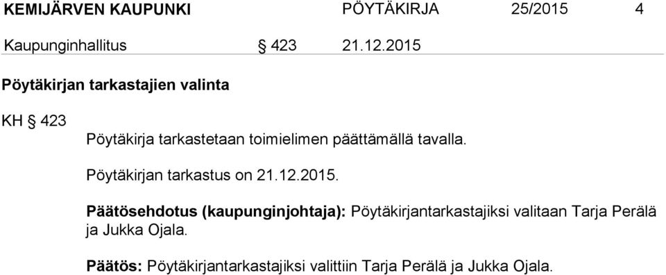 tavalla. Pöytäkirjan tarkastus on 21.12.2015.