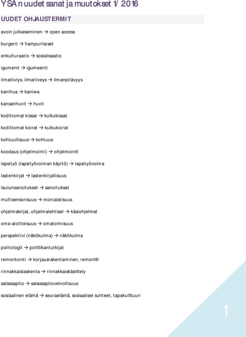 lastenkirjat lastenkirjallisuus laulunsanoitukset sanoitukset multisensorisuus moniaistisuus ohjelmakirjat, ohjelmalehtiset käsiohjelmat oma-aloitteisuus omatoimisuus perspektiivi (näkökulma)