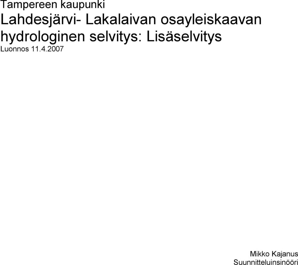 selvitys: Lisäselvitys Luonnos