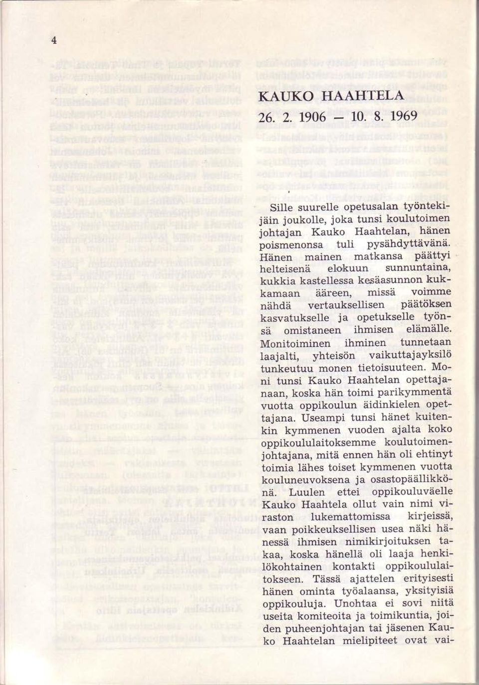 omistaneen ihmisen eliimdlle' Monitoiminen ihminen tunnetaan Iaajalti, yhteiscin vaikuttajayksil<i tunkeutuu monen tietoisuuteen.