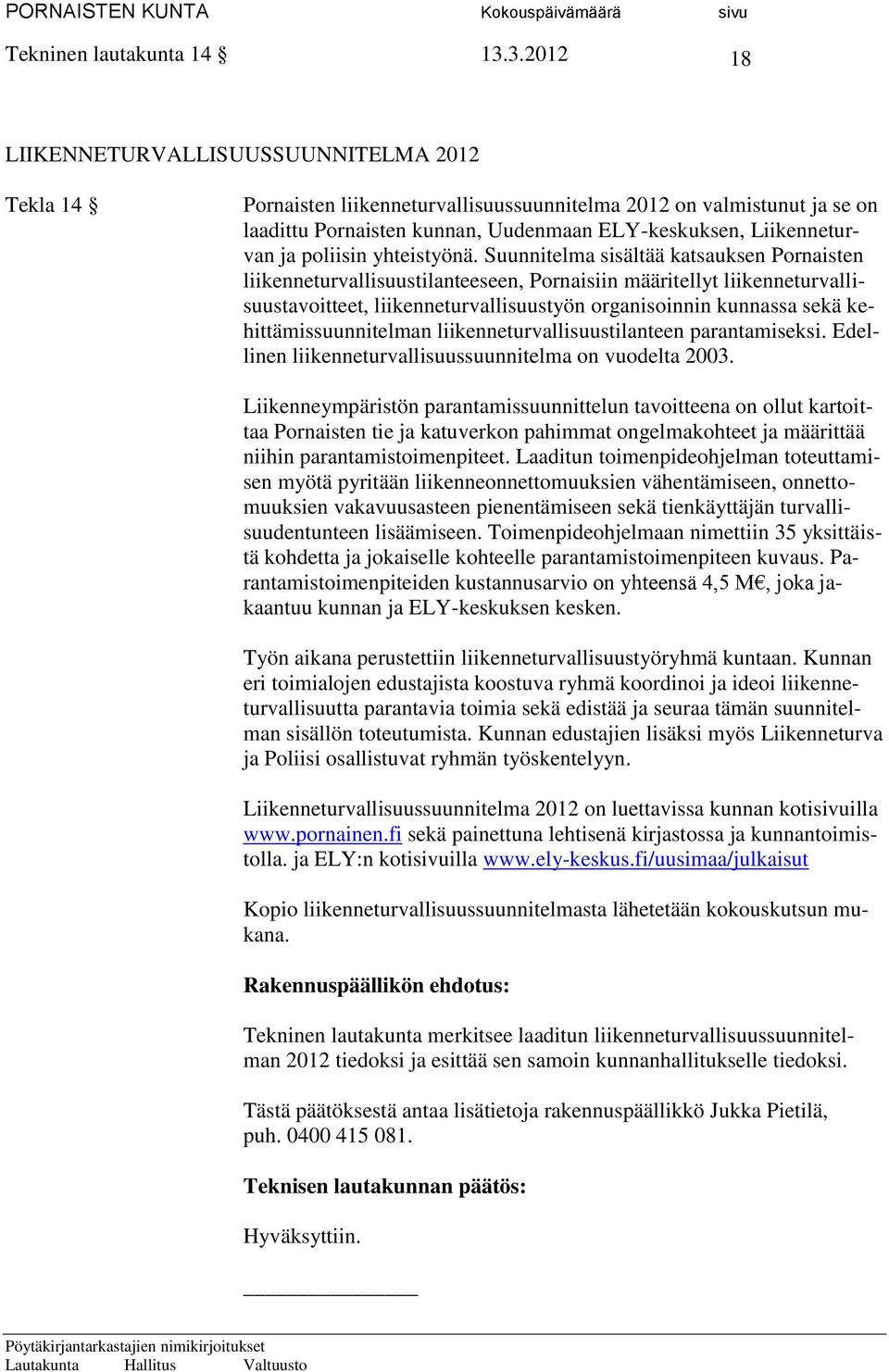 poliisin yhteistyönä.