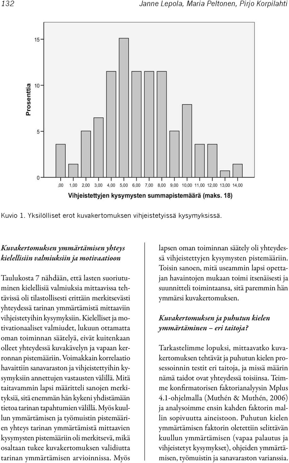 merkitsevästi yhteydessä tarinan ymmärtämistä mittaaviin vihjeistetyihin kysymyksiin.