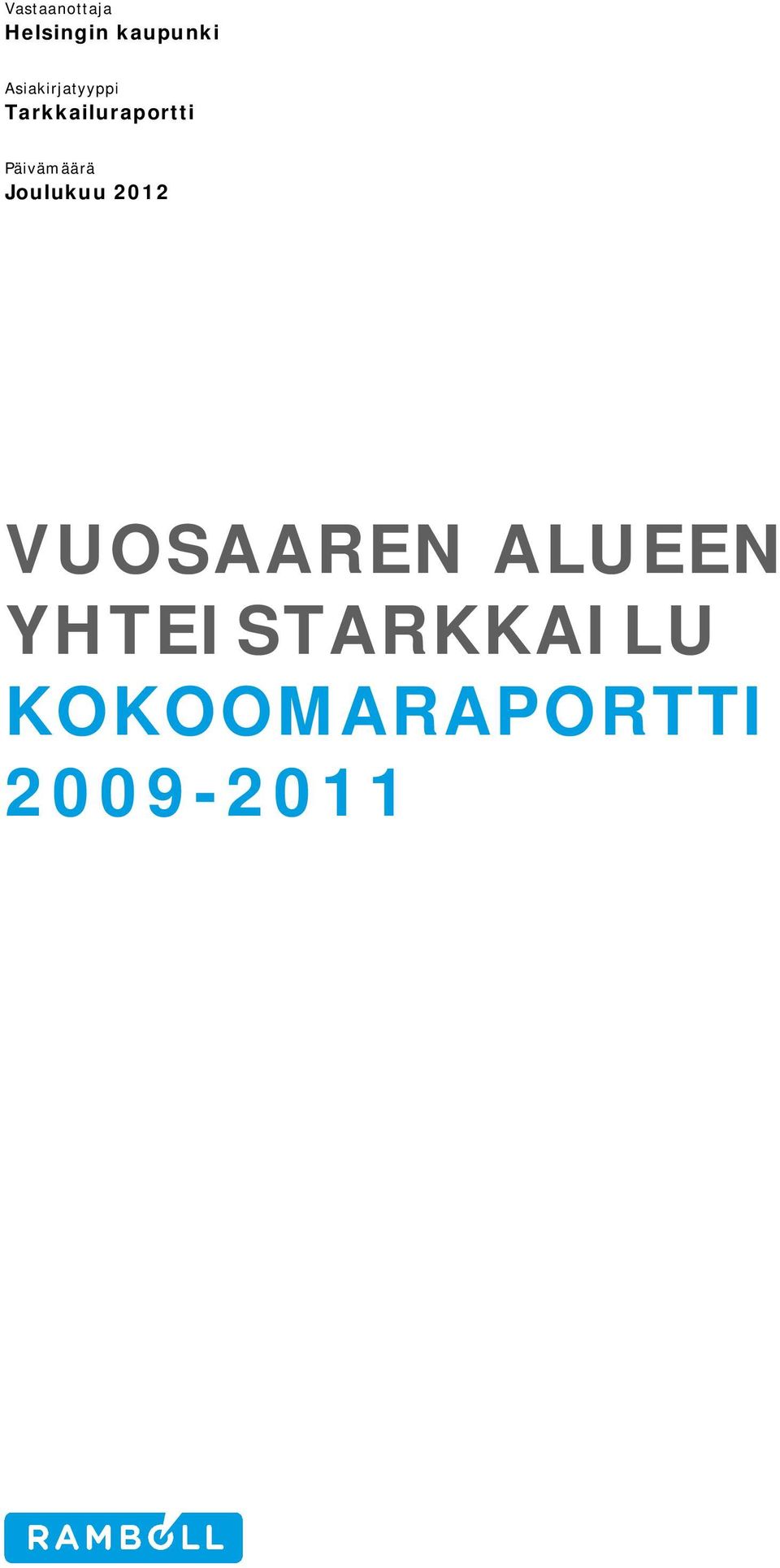 Päivämäärä Joulukuu 2012 VUOSAAREN