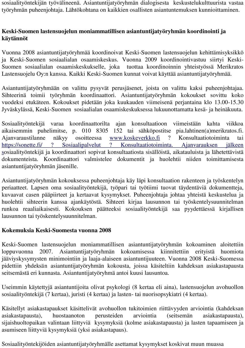 Keski-Suomen sosiaalialan osaamiskeskus.
