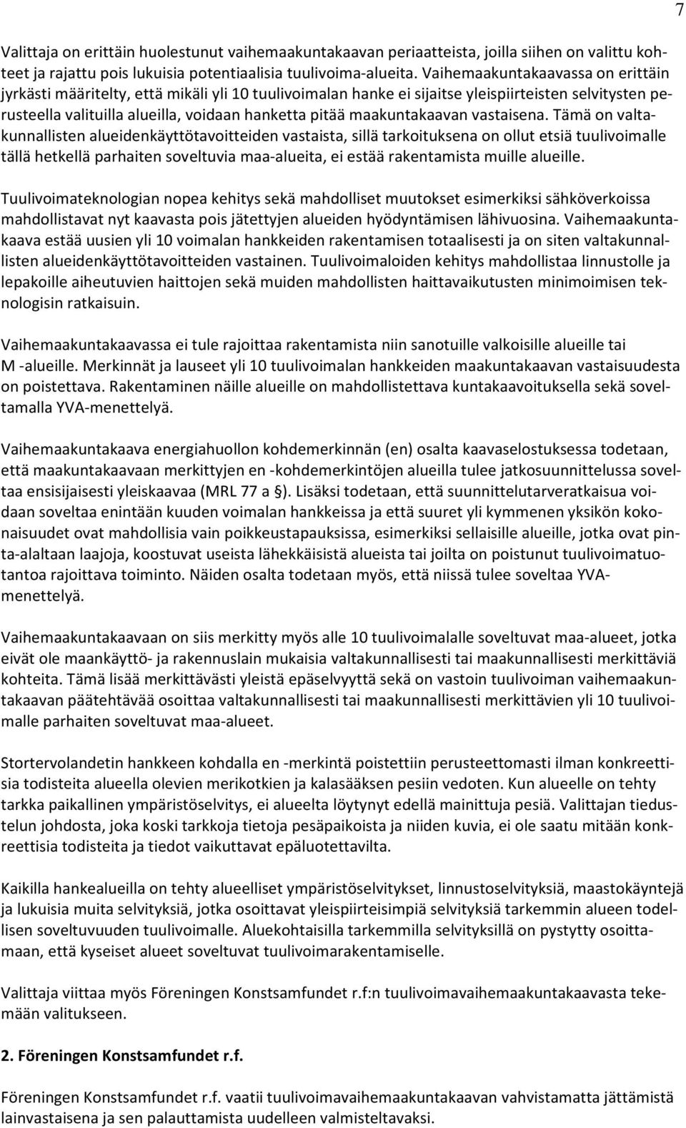 maakuntakaavan vastaisena.