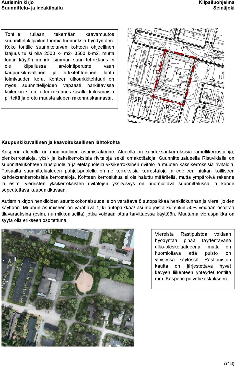 kaupunkikuvallinen ja arkkitehtoninen laatu toimivuuden kera.