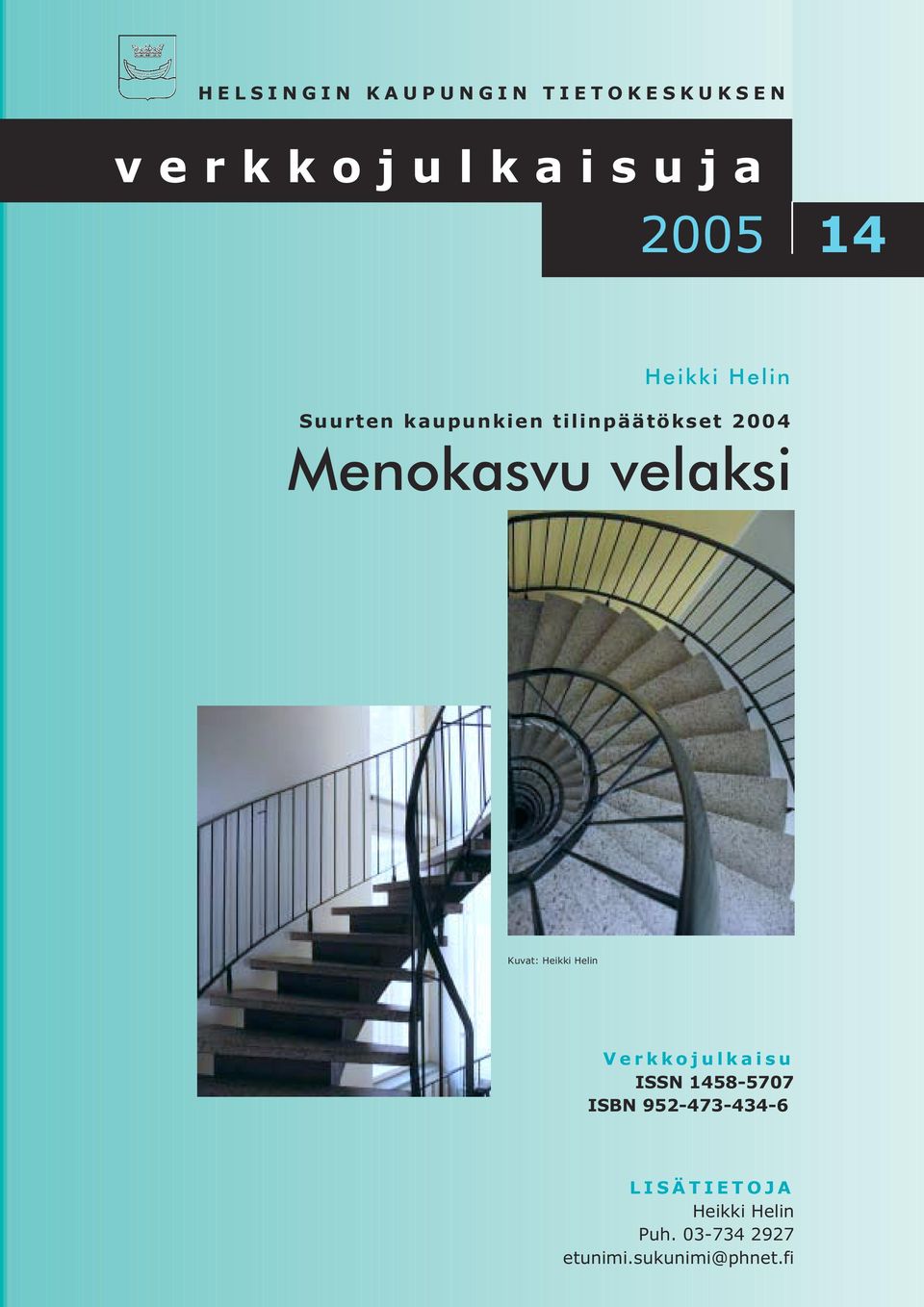 Kuvat: Heikki Helin Verkkojulkaisu ISSN 1458-5707 ISBN