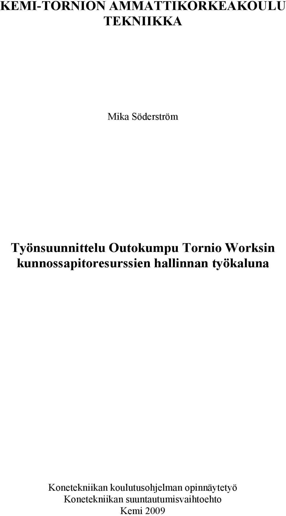 kunnossapitoresurssien hallinnan työkaluna Konetekniikan