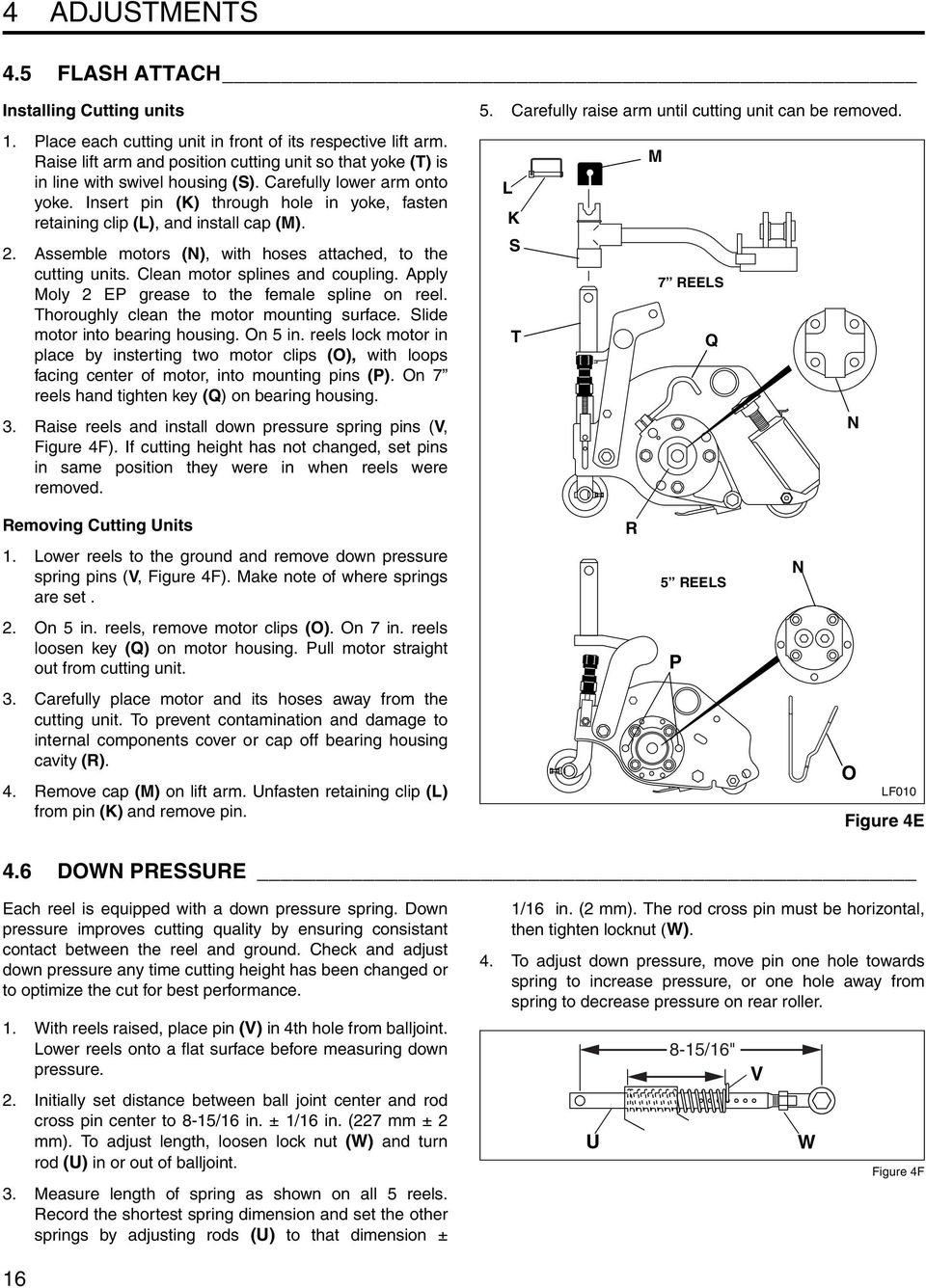 Insert pin (K) through hole in yoke, fasten retaining clip (L), and install cap (M). 2. Assemble motors (N), with hoses attached, to the cutting units. Clean motor splines and coupling.