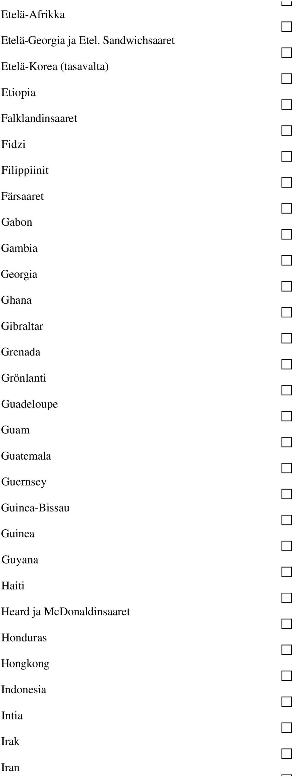 Filippiinit Färsaaret Gabon Gambia Georgia Ghana Gibraltar Grenada Grönlanti