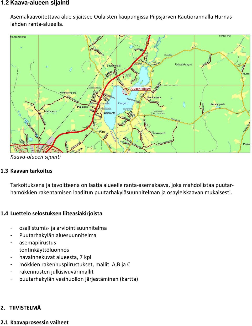 osayleiskaavan mukaisesti. 1.