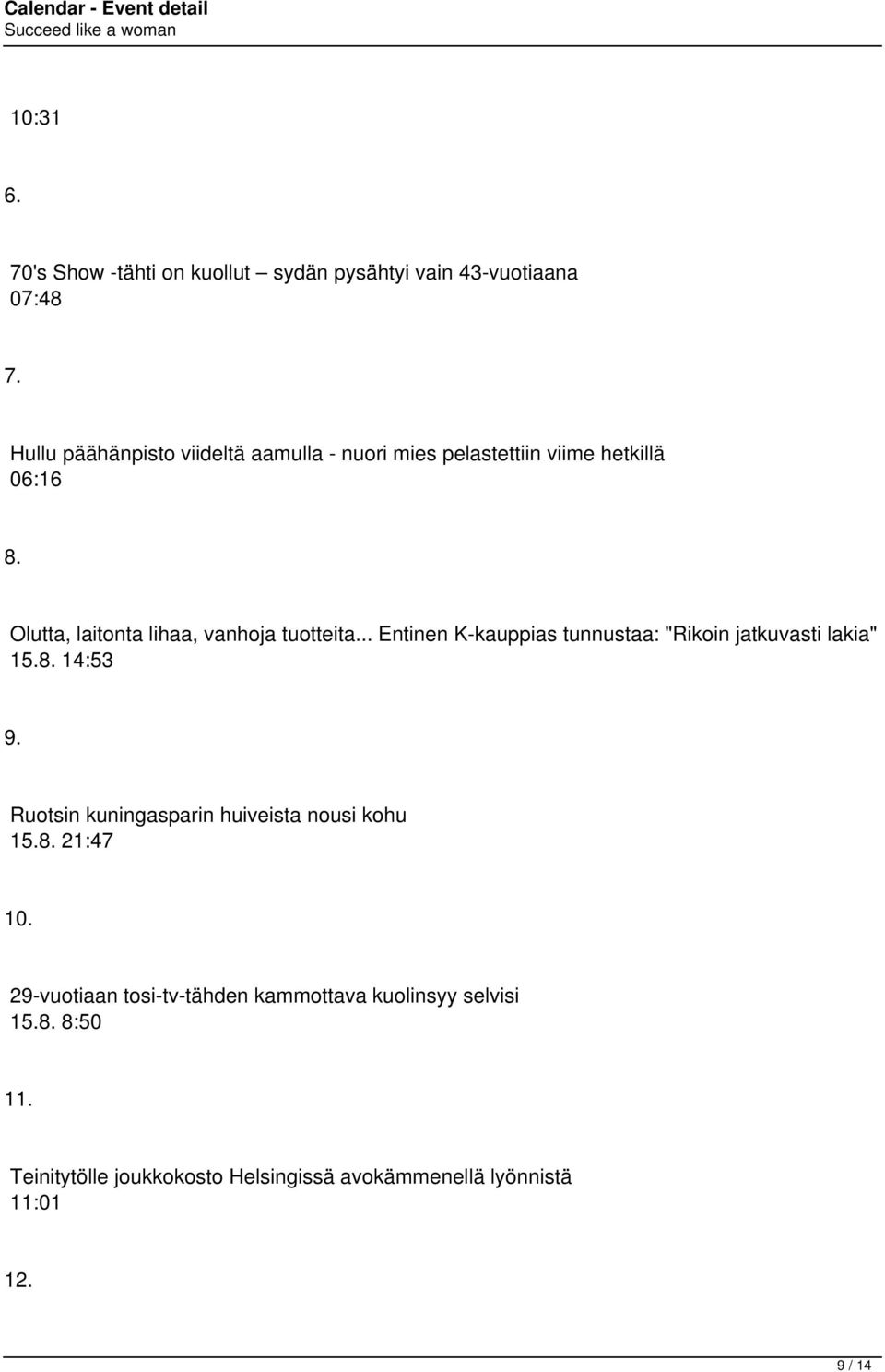 Olutta, laitonta lihaa, vanhoja tuotteita... Entinen K-kauppias tunnustaa: "Rikoin jatkuvasti lakia" 15.8. 14:53 9.