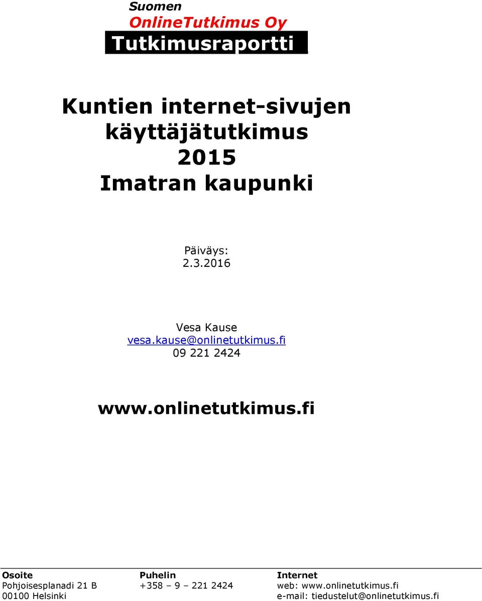 kaupunki Päiväys: 2.3.2016 Vesa Kause vesa.