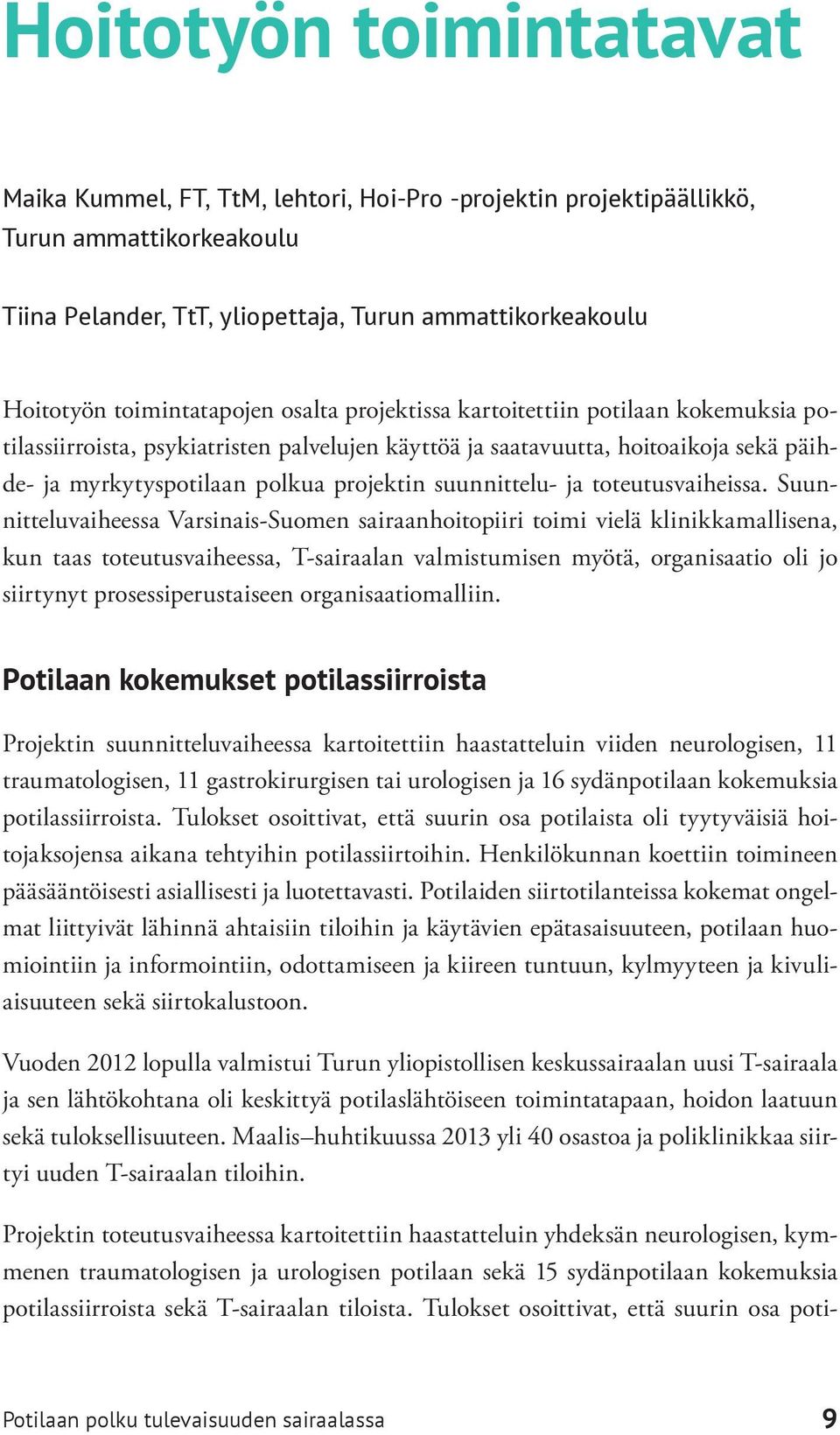 suunnittelu- ja toteutusvaiheissa.