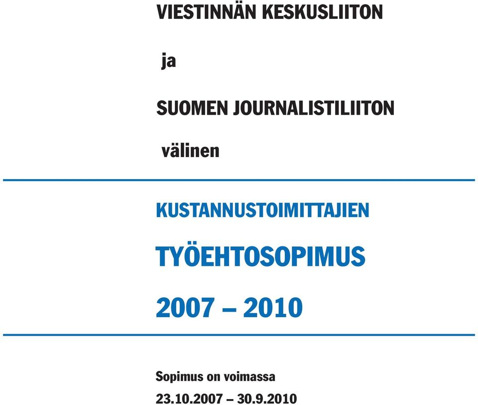 KUSTANNUSTOIMITTAJIEN TYÖEHTOSOPIMUS