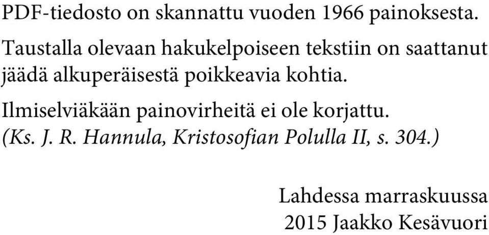 alkuperäisestä poikkeavia kohtia.