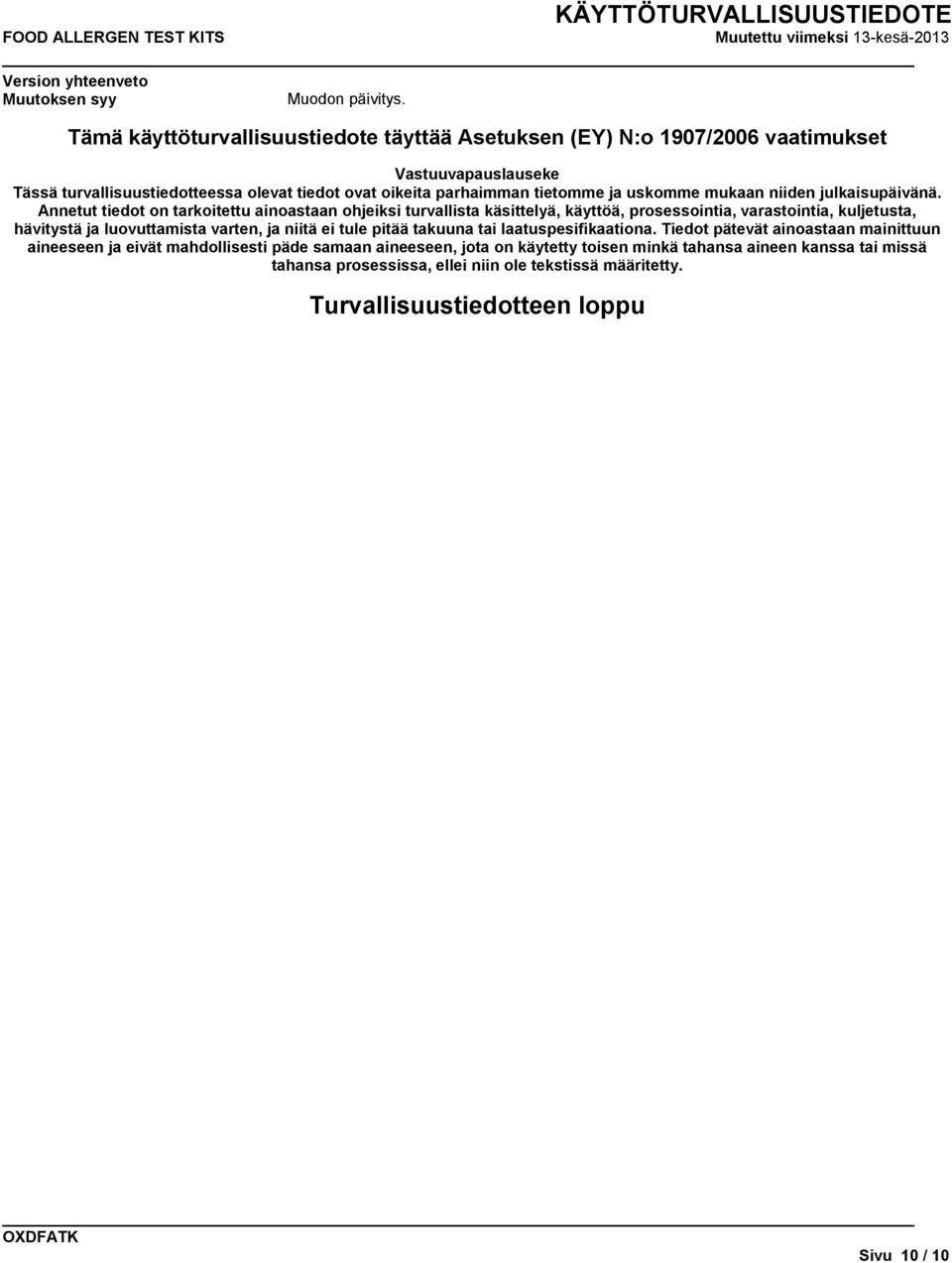 uskomme mukaan niiden julkaisupäivänä.