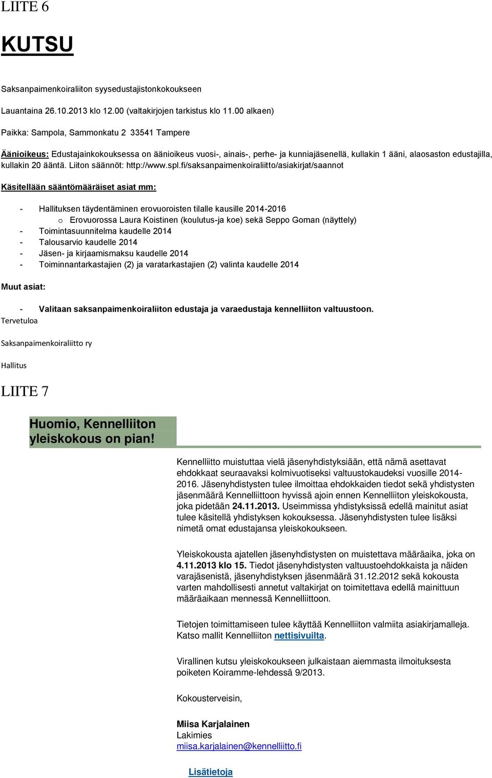 ääntä. Liiton säännöt: http://www.spl.
